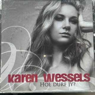 Karen Wessels: Hoe Durf Jy? : CD