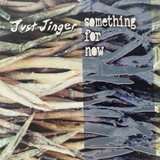 Just Jinger: Something for Now : CD