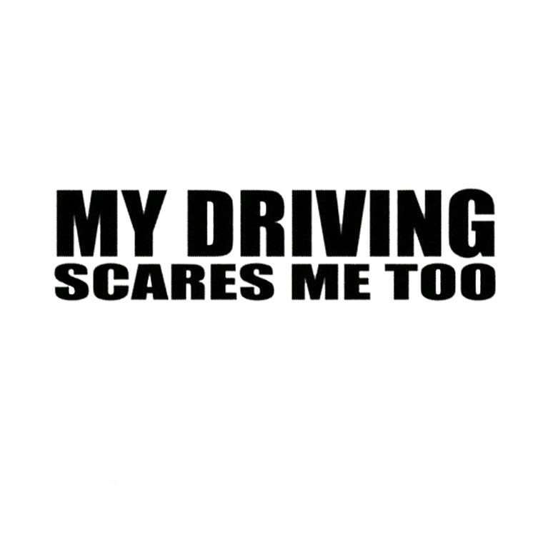 My driving scares me sticker decal