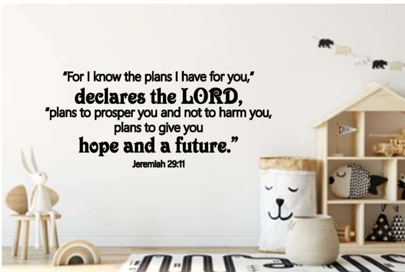 Bible verse wall decal - Jeremiah 29:11 For I know the plans I have for you, declares the LORD.