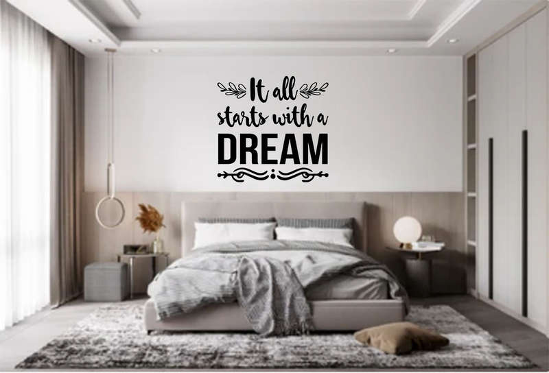 Bedroom inspirational wall quotes - It all starts with a dream