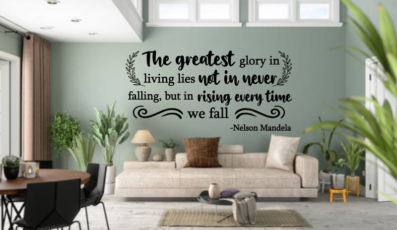 Motivational wall quotes - Nelson Mandela : The greatest glory