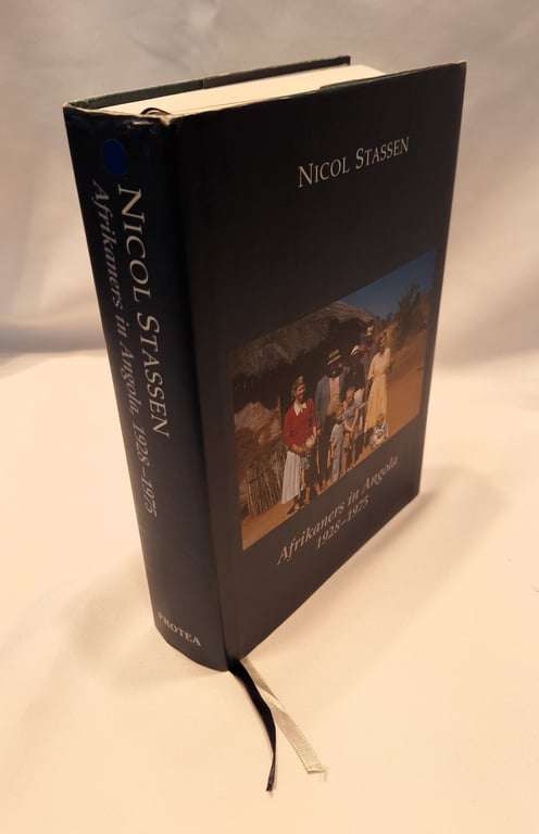 Afrikaners in Angola 1928 - 1975 by Nicol Stassen - Afrikaans Edition