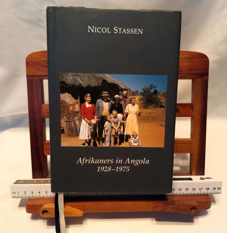 Afrikaners in Angola 1928 - 1975 by Nicol Stassen - Afrikaans Edition