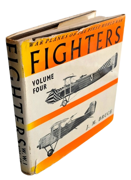 Warplanes of the First World War - Fighters Vol 4 - J M Bruce