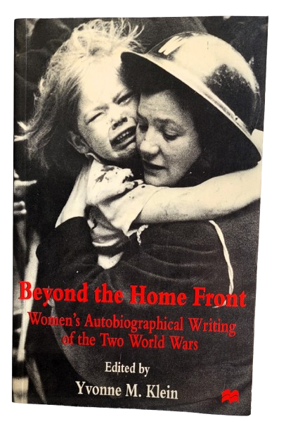 Beyond the Home Front - Yvonne M Klein