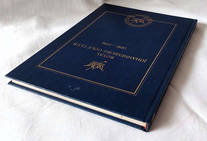 Royal Johannesburg Golf Club 1890 - 1990  Centenary - Hal Snow