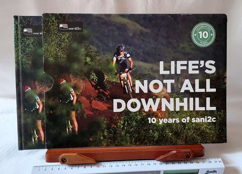 Life's Not all Downhill - 10 Years of the sani2c