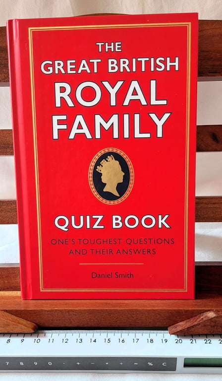 The Great British Royal Family Quiz Book - Daniel Smith