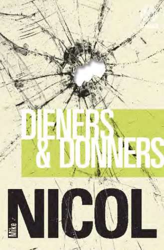 Dieners en donners deur Mike Nicol - Afrikaans - Sagteband Eerste Uitgawe Eerste Druk 2013