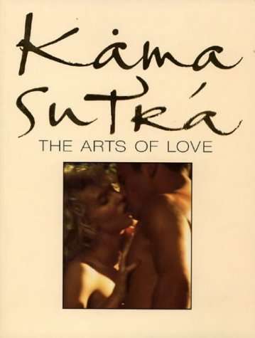 Kama Sutra: The Arts of Love