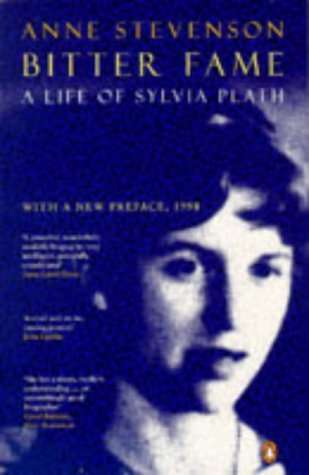 Bitter Fame: A Life Of Sylvia Plath