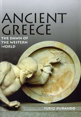Ancient Greece: The Dawn of the Western World (large coffee table book)