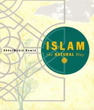 Islam, The Natural Way