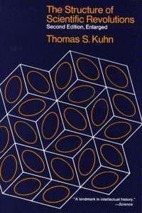 The Structure of Scientific Revolutions - Second Edition ( University of Chicago Press)