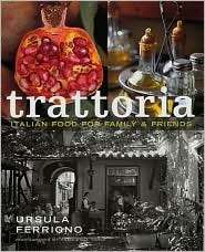 Trattoria: Italian Food for Family & Friends