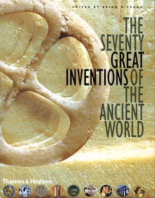 The Seventy Great Inventions Of The Ancient World