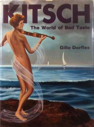 Kitsch : the world of bad taste