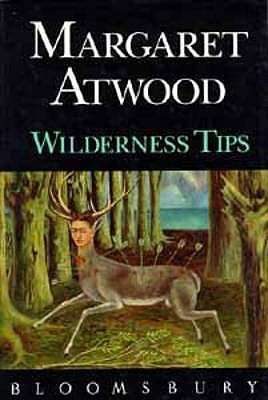 Wilderness Tips by Atwood, Margaret (first edition)
