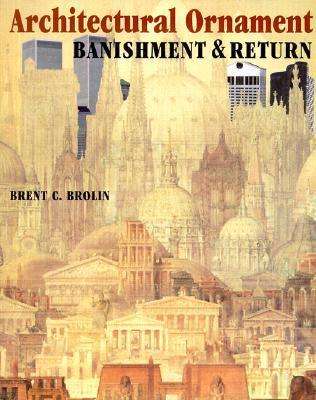 Architectural Ornament: Banishment & Return