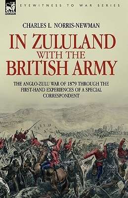 In Zululand with the British Army - The Anglo-Zulu war of 1879