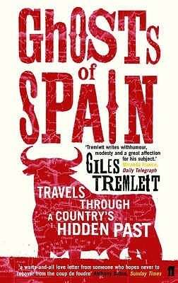 Ghosts of Spain: Travels Through a Countrys Hidden Past