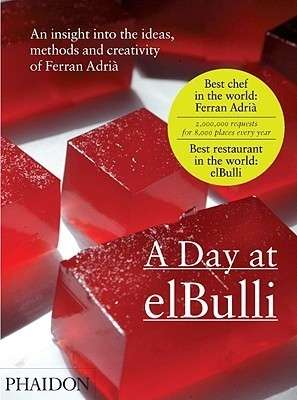 A Day at elBulli: An insight into the ideas, methods and creativity of Ferran Adrià