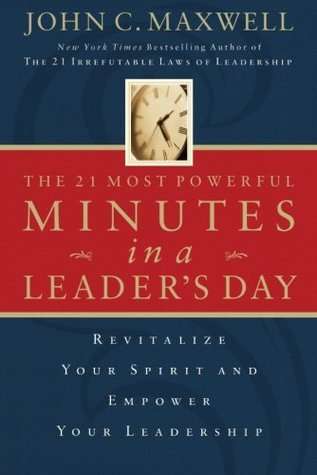 The 21 Most Power Minutes in a Leader's Day