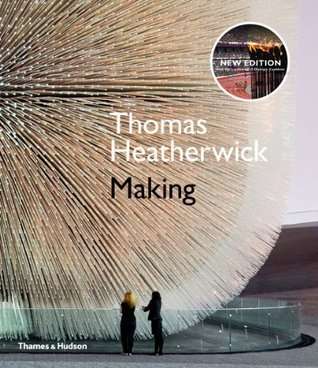 Thomas Heatherwick: Making (Designer working with Architects)