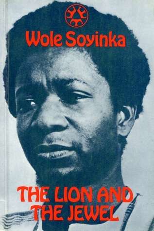 The Lion and the Jewel  by Wole Soyinka
