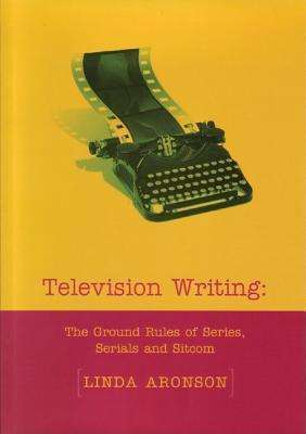 Television Writing: The Ground Rules of Series, Serials and Sitcoms (SIGNED)