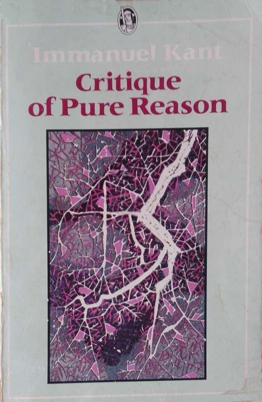 Critique Of Pure Reason by Immanuel Kant
