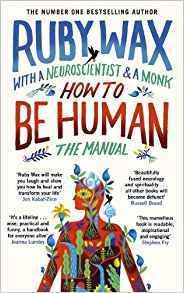 How to Be Human: The Manual by Ruby Wax