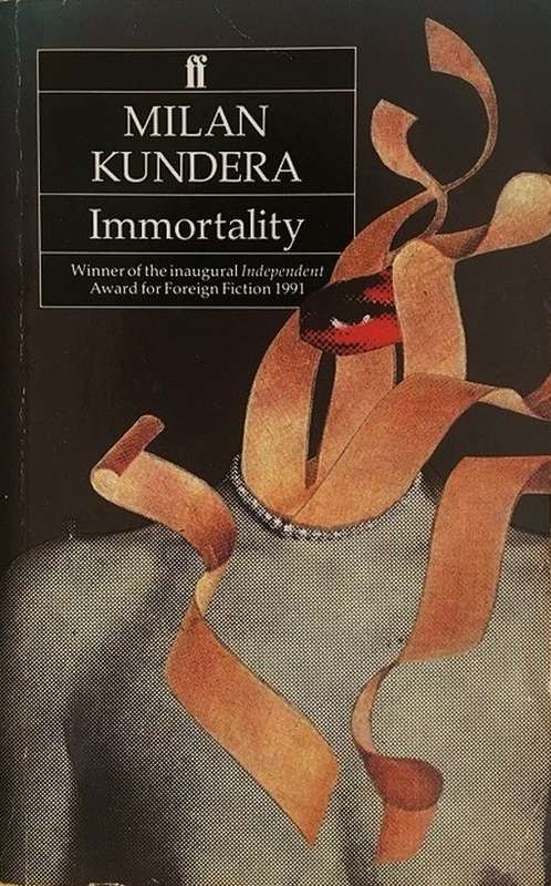 Immortality  by Milan Kundera
