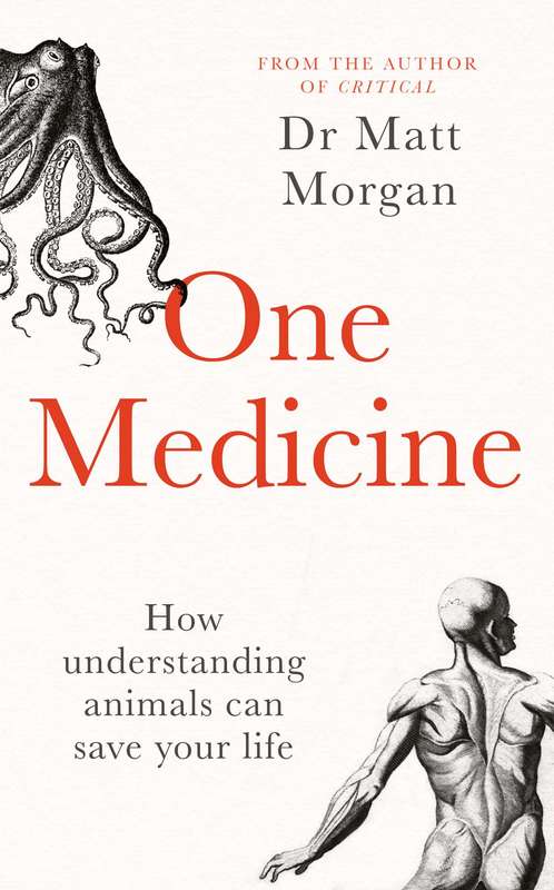One Medicine, How understanding animals can save your life.