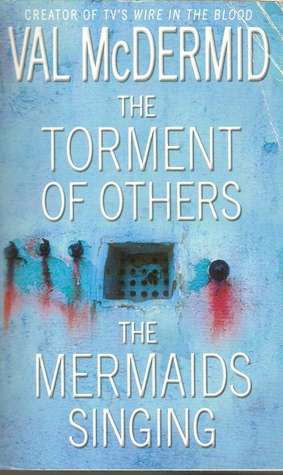 The Torment Of Others / The Mermaids Singing by Val McDermid - Paperback 2 Books in 1