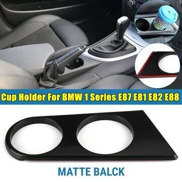 Cup Holder For BMW 1 Series E87 E81 E82 E88 116 116i 118 118i 118d 120 120i (COLOR.: MATTEBLACK)