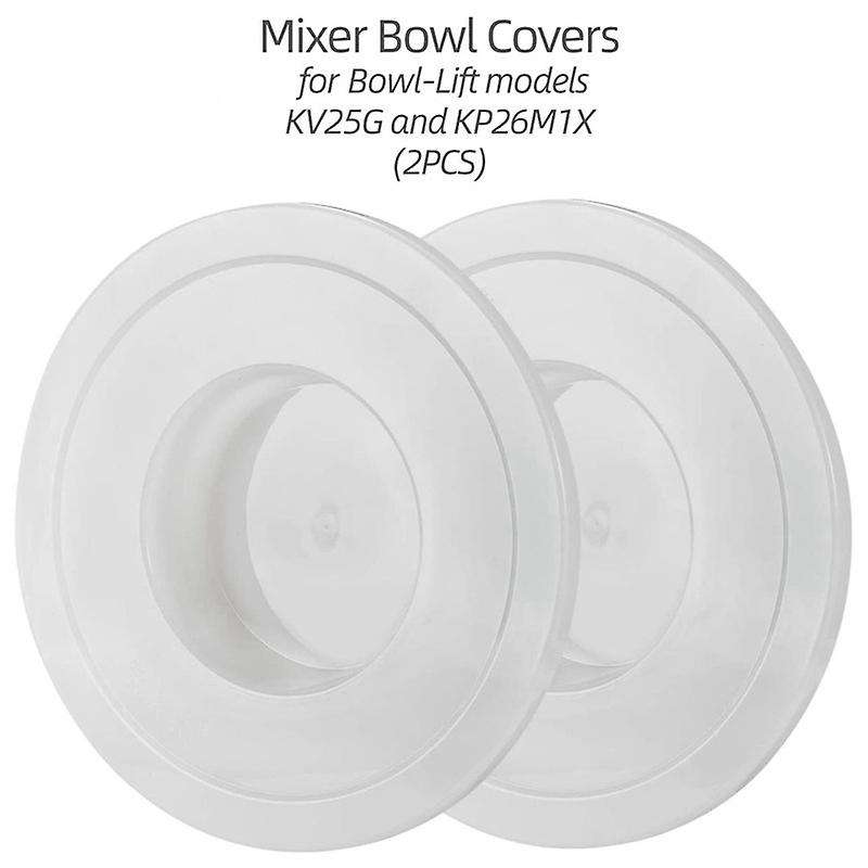 (2Pack)- Mixers Bowl Covers for 6 Quart Bowl Fermentation Lid -Lift Models KV25G and KP26M1X