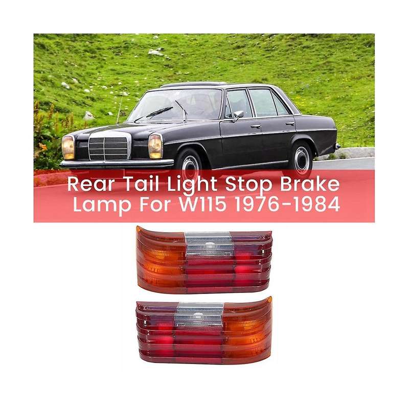 1pair Rear Tail Light Stop Brake Lamp for W115 1976-1984 Car Reverse Signal Turn Lighting without B