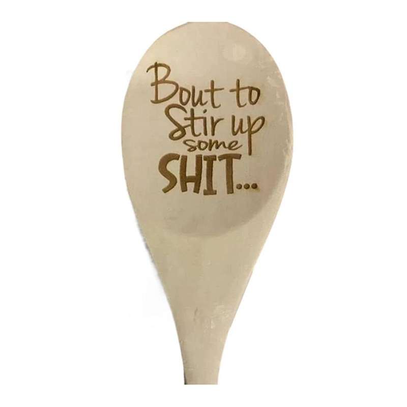 1x Funny Spoons,Bout to Stir Up Some Shit Engraved Funny Wooden Spoon,Unique Wooden Spoon