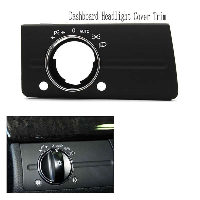 Dashboard Headlight Lamp Switch Cover Trim Replacement for W211 E Class 320 350 550 2003-2008 Type