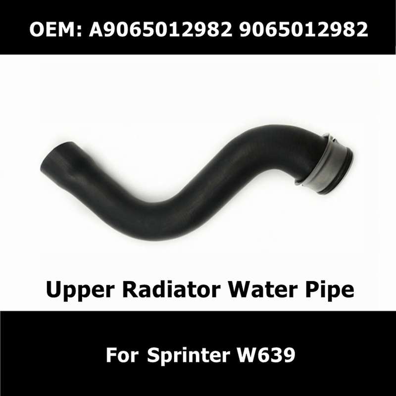 Engine Upper Radiator Pipe Coolant Water Hose A9065012982 for Sprinter W639 210 211 213 214