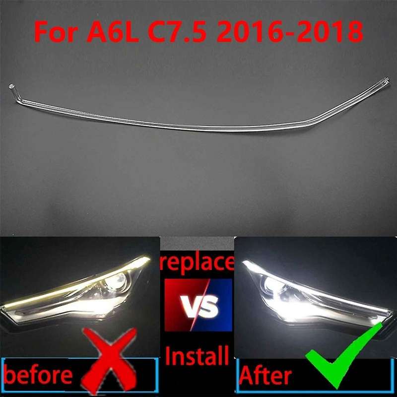 for A6 C7pa 2016-2018 Car Drl Guide Plate Daytime Running Light Tube Car Daytime Running Light Stri