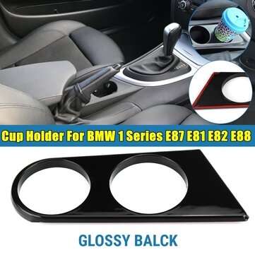 Cup Holder For BMW 1 Series E87 E81 E82 E88 116 116i 118 118i 118d 120 120i (COLOR.: GLOSSBLACK)