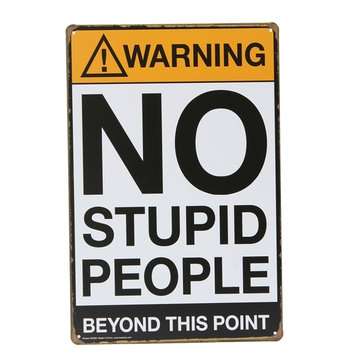 No Stupid People Tin Sign Vintage Metal Plaque Bar Pub Wall Decor