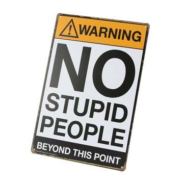 No Stupid People Tin Sign Vintage Metal Plaque Bar Pub Wall Decor