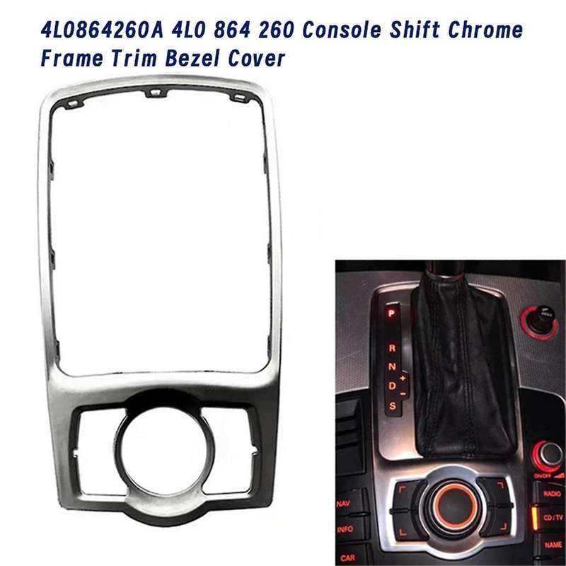 4L0864260A Car Console Gear Shift Chrome Frame Trim Cover for Q72007-2015 Front Multimedia Bezel Pan