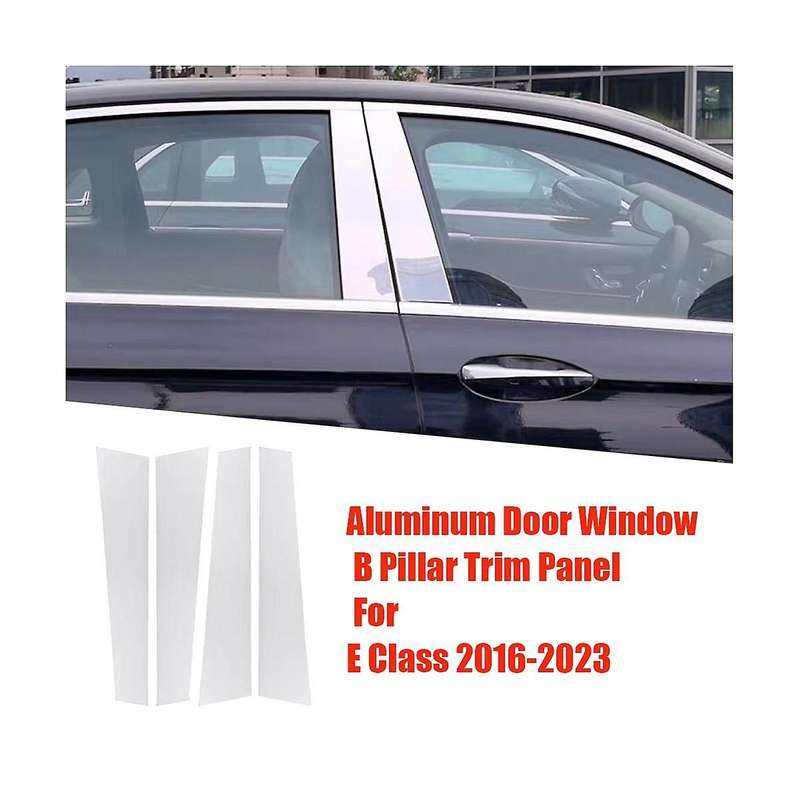 4Pcs Car Door Window B Pillar Trim Panel for E Class 2016-2023 Center Post Aluminum Bright Strip St