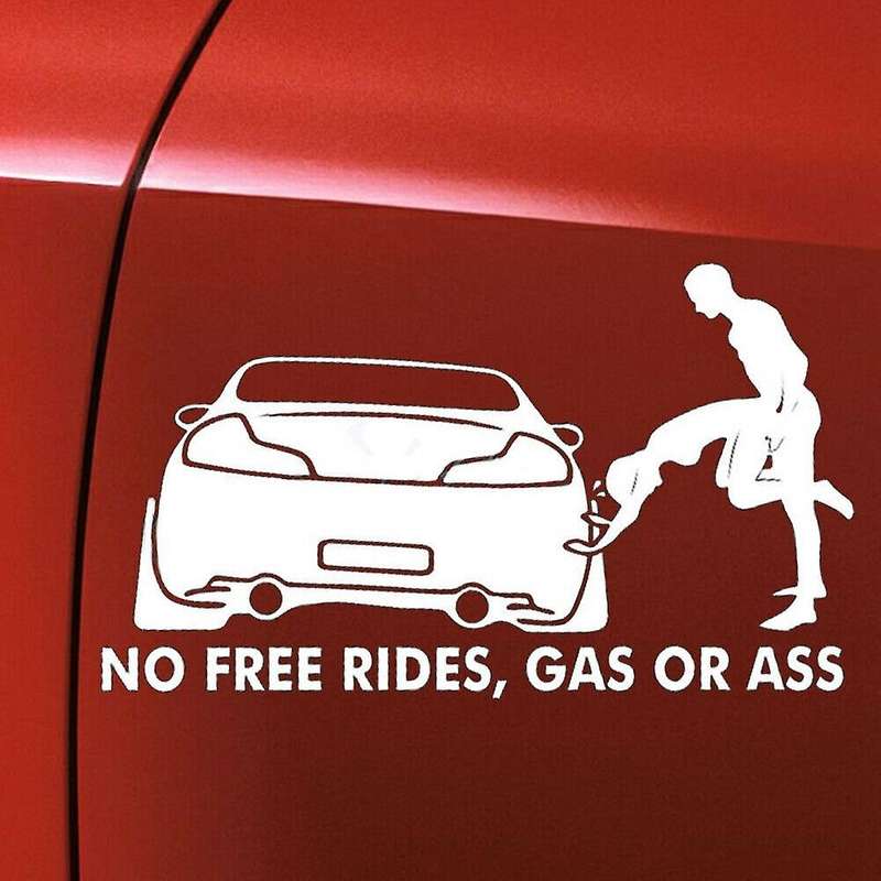Funny No Free Rides Gas Or Ass Car Decor Sticker Vinyl Decal Accessories