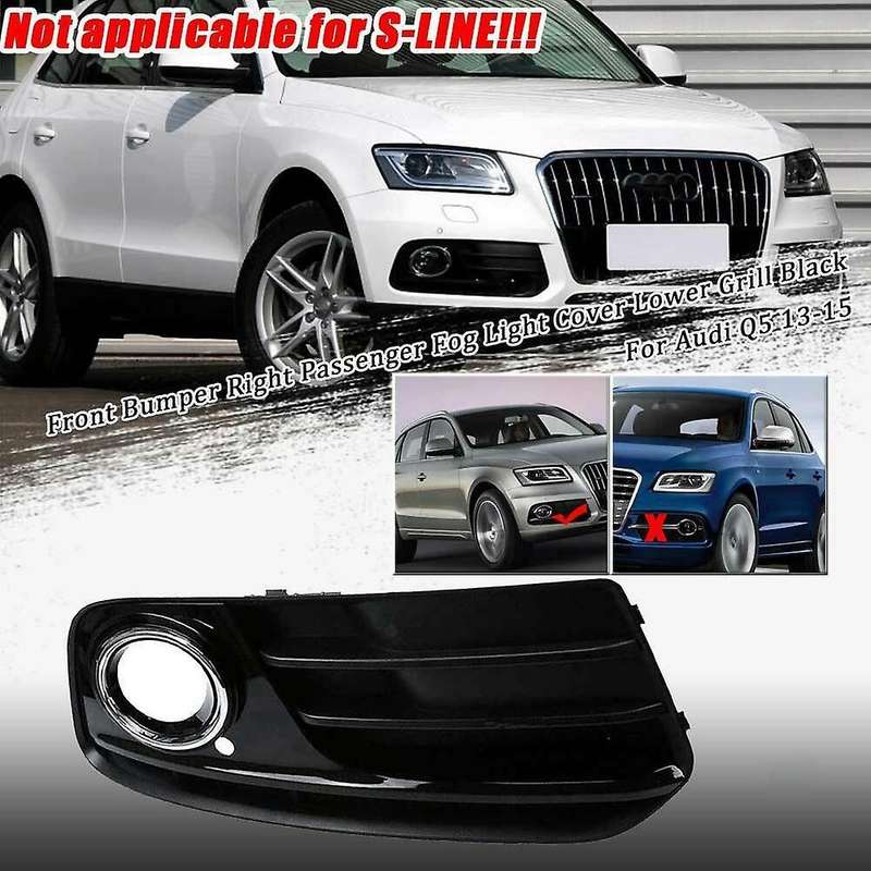 Glossy Black Front Bumper Lower Fog Grill Grilles Insert Right Passanger Side for- Q5 2013-2015 8R08